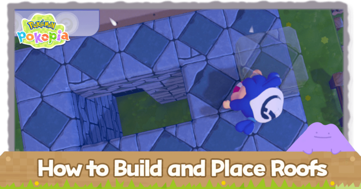 Pokemon Pokopia - How to Build and Place Roofs
