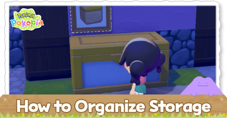 Pokemon Pokopia - How to Organize Your Storage