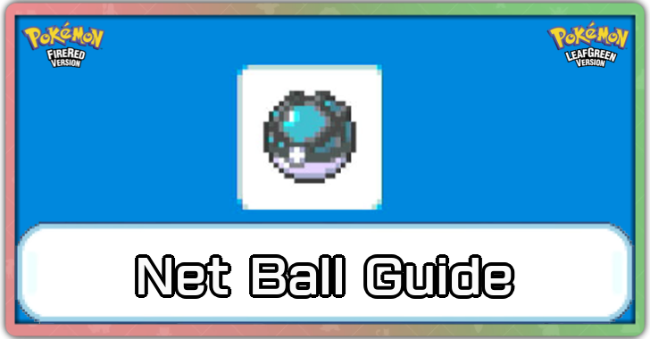 Pokemon FRLG - Net Ball Catch Rate and Locations