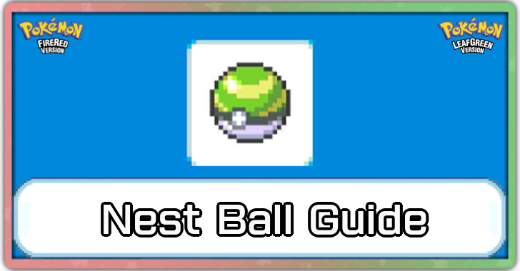 Pokemon FRLG - Nest Ball Catch Rate and Locations