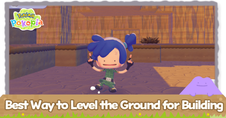 Pokemon Pokopia - Best Way to Level the Ground for Building