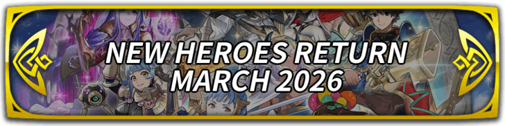 New Heroes Return March 2026 Banner