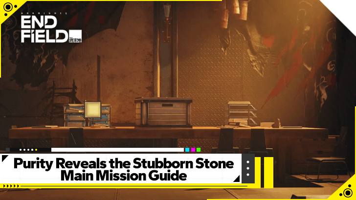 Arknights Endfield - Purity Reveals the Stubborn Stone