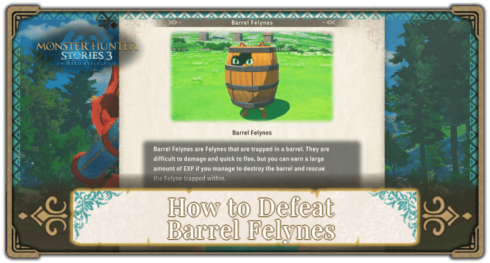 How to Defeat Barrel Felynes