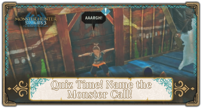MHS3 - Quiz Time! Name the Monster Call!