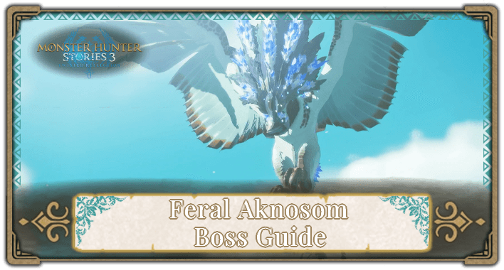 Feral Aknosom Boss Guide Banner