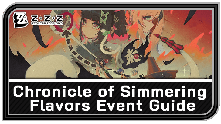 Zenless Zone Zero Chronicle of Simmering Flavors Event Guide