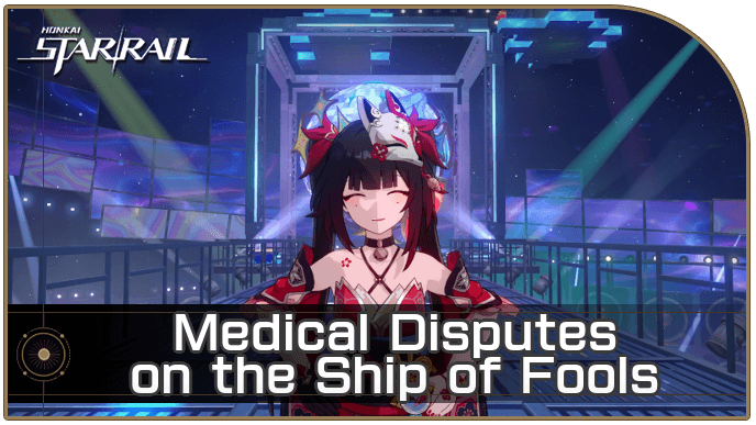 Honkai Star Rail - Medical Disputes on the Ship of Fools