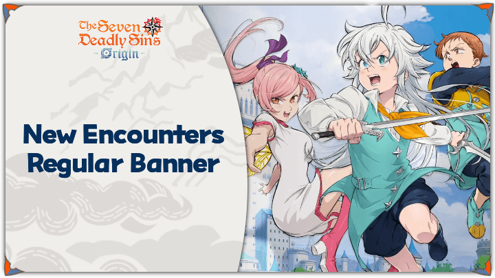 7DSO - New Encounters Banner Schedule and Dates