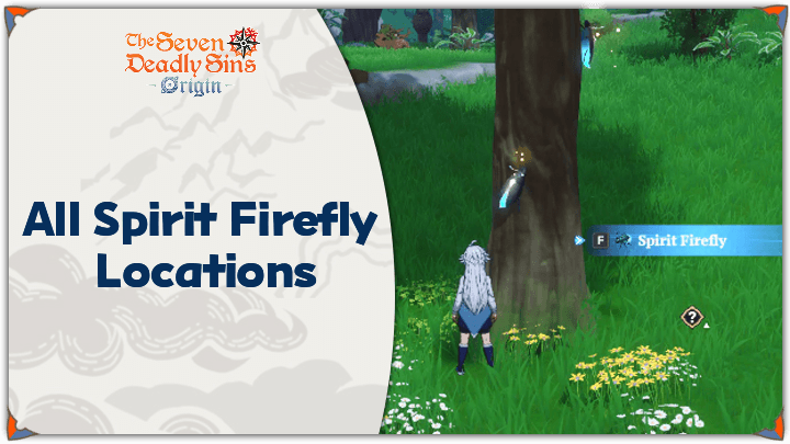 7DSO - All Spirit Firefly Locations