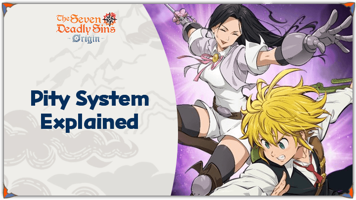 Seven Deadly Sins Origin - Pity System