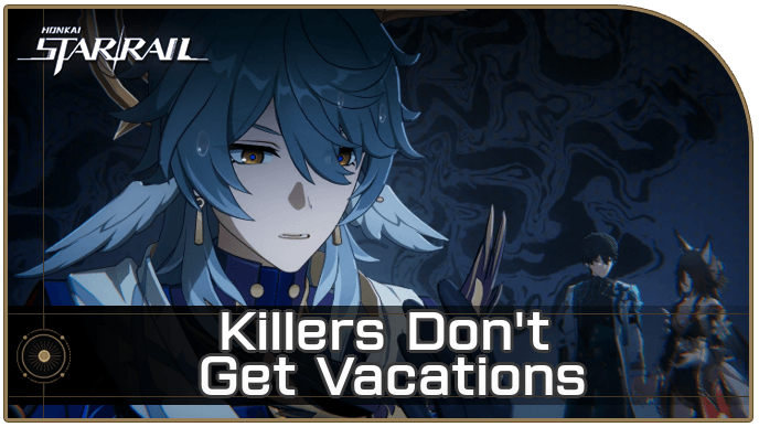 Honkai Star Rail - Killers Don