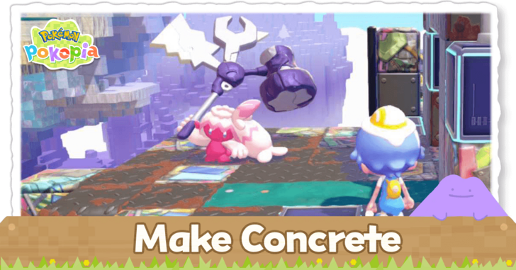 Pokemon Pokopia - Make Concrete