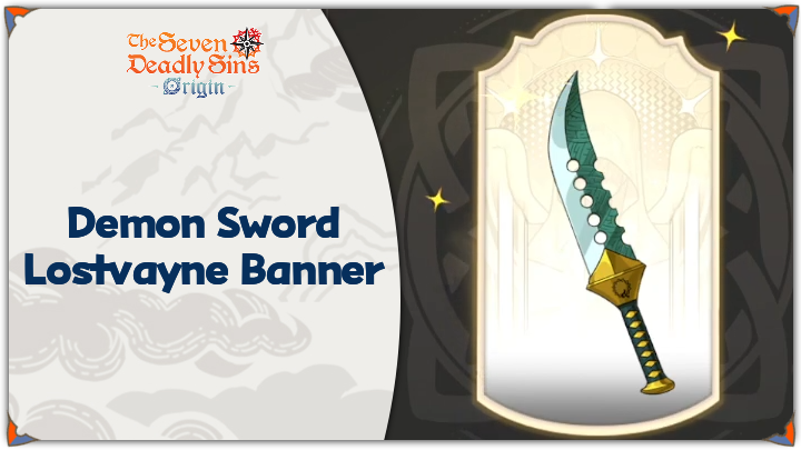 7DSO - Sacred Treasure: Demon Sword Lostvayne Banner Schedule and Dates