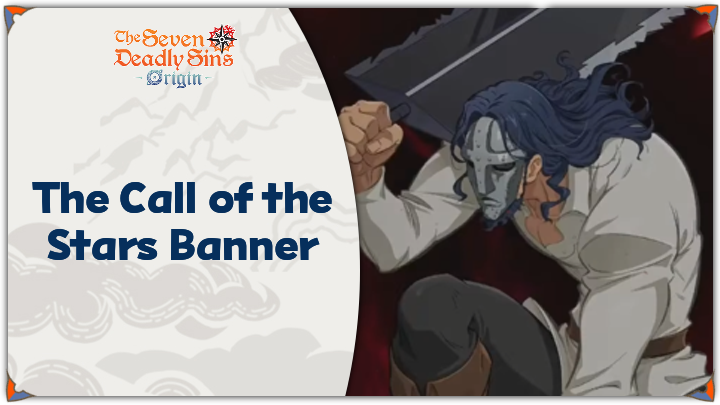 7DSO - The Call of the Stars Banner Schedule and Dates