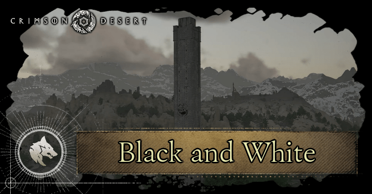 Crimson Desert - Black and White