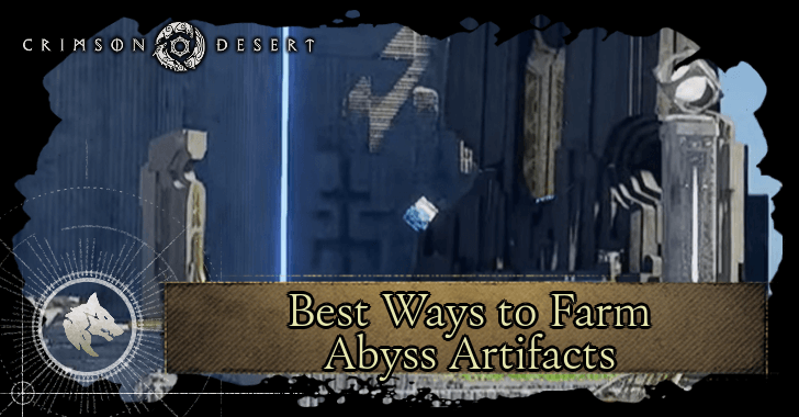 Best Ways to Farm Abyss Artifacts