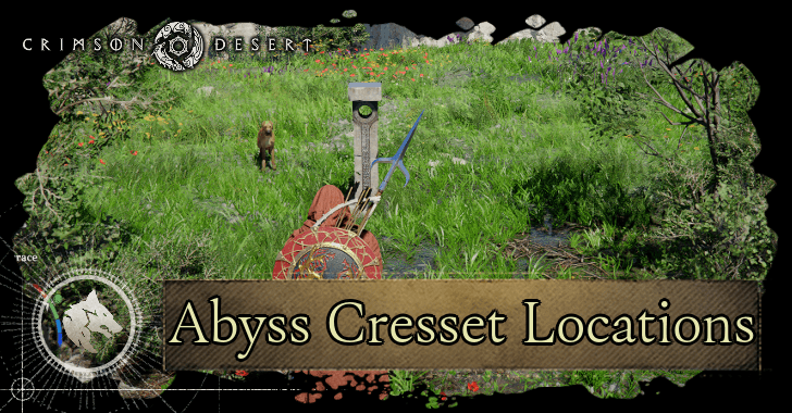 All Abyss-Cresset Locations