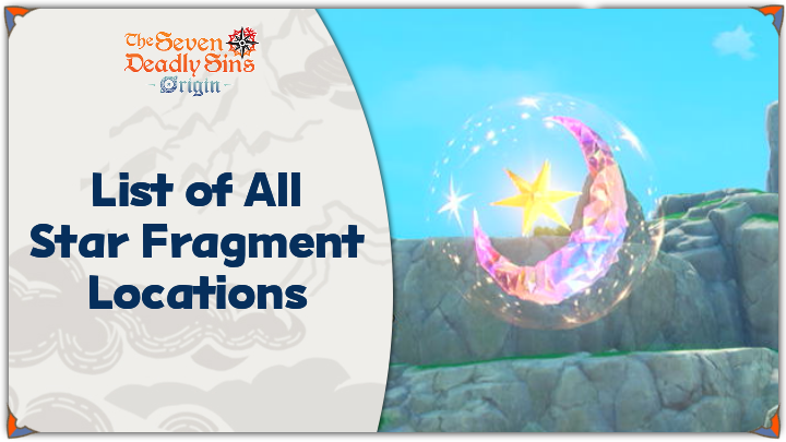 The Seven Deadly Sins Origin (7DSO) - All Star Fragment Locations