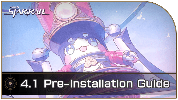 Honkai Star Rail - How to Pre-Install and Download Version 4.1