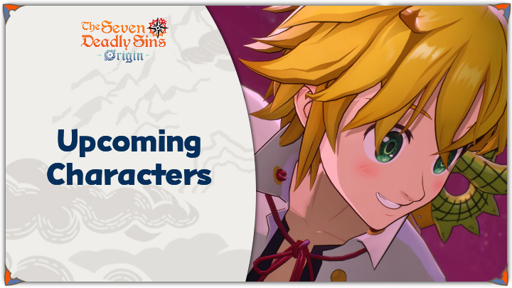 Seven Deadly Sins Origin 7DSO Upcoming Characters