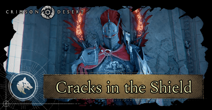 Cracks in the Shield Chapter Walkthrough