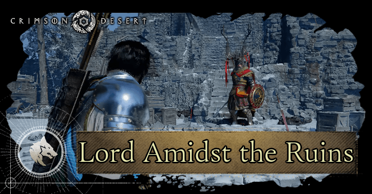 Crimson Desert - Lord Amidst the Ruins