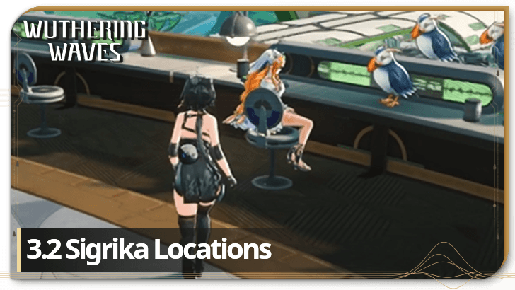 Wuthering Waves 3.2 Sigrika Locations