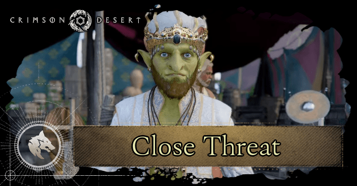 Crimson Desert - Close Threat