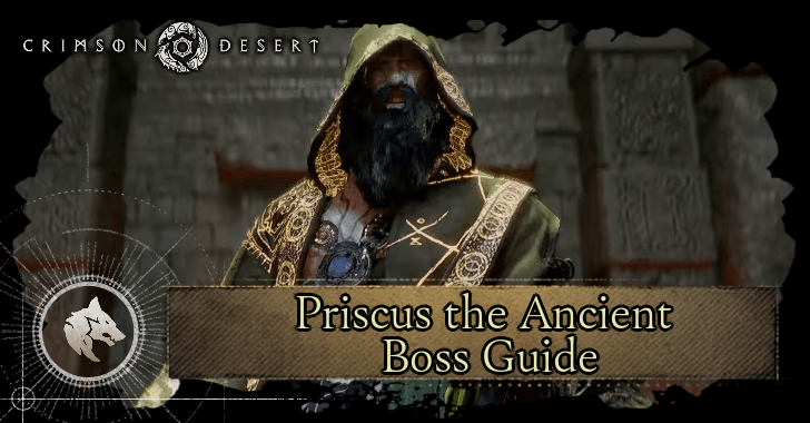 Priscus the Ancient Boss Guide
