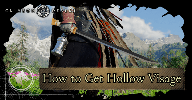 How to Get Hollow Visage