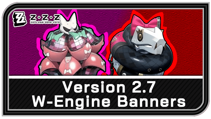 Zenless Zone Zero W-Engine Banners and Schedule