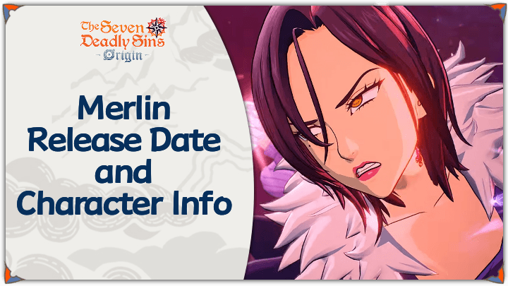 Merlin Release Date and Character Info | The Seven Deadly Sins: Origin ...