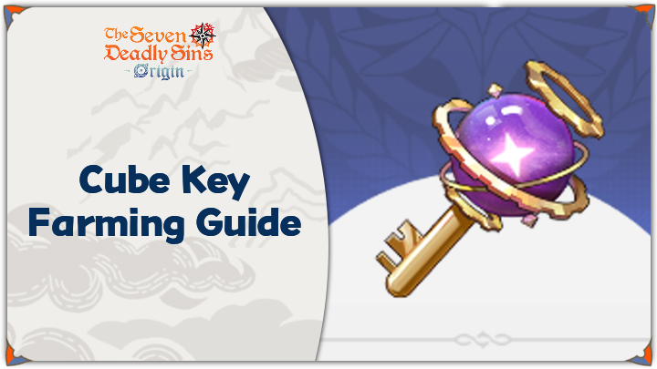 7DSO - Cube Key Farming Guide Banner.png