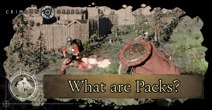 Crimson Desert - What are Packs For