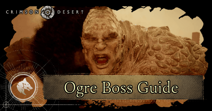 Ogre Boss Guide