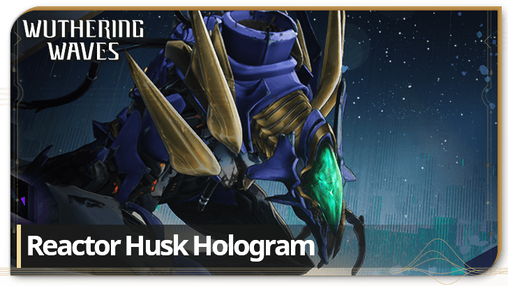 Reactor Husk Hologram