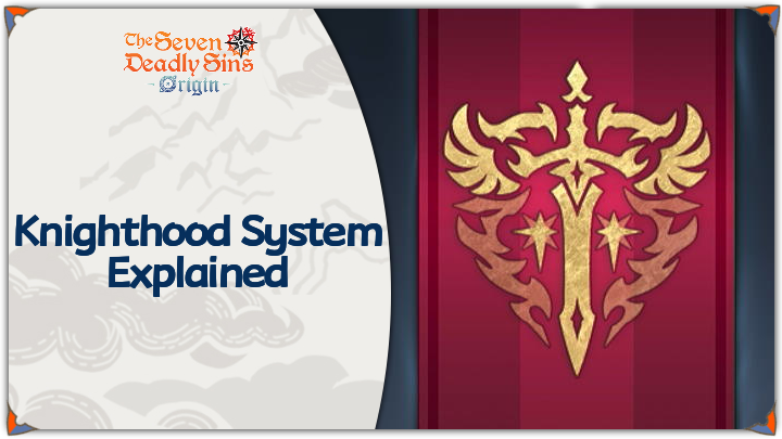 7DSO - Knighthood System Explained