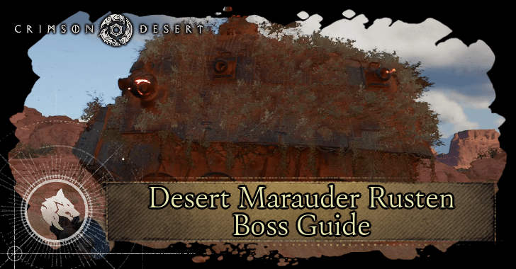Desert Marauder Rusten Guide