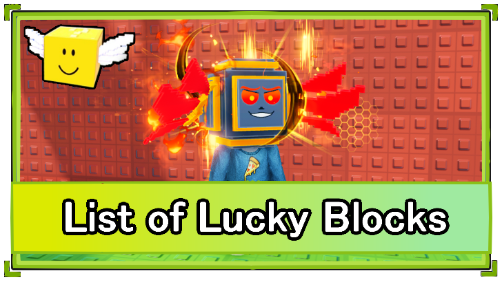 Be a Lucky Block - List of Lucky Blocks