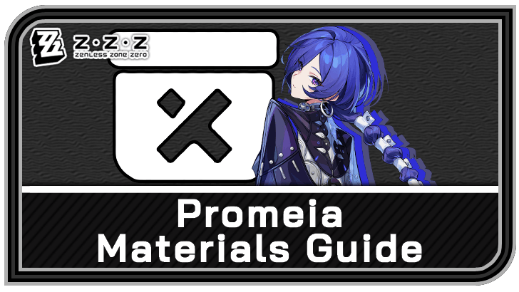 Zenless Zone Zero Promeia Materials nd Pre-Farm Guide