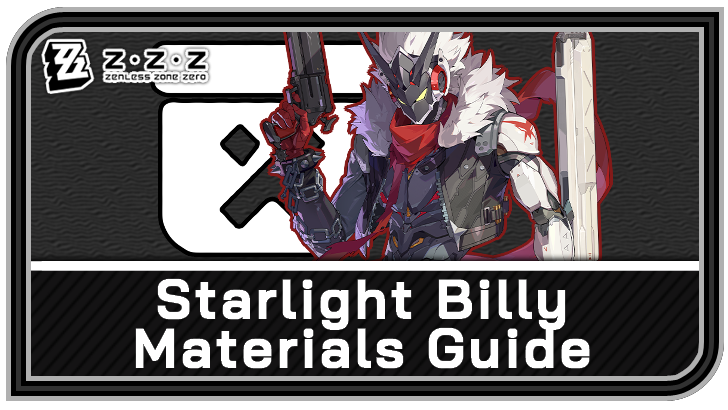 Zenless Zone Zero Starlight Billy Materials Guide