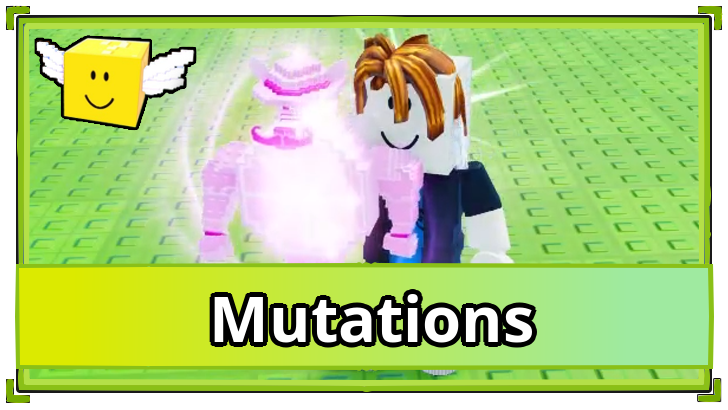 Be a Lucky Block - Mutations Guide