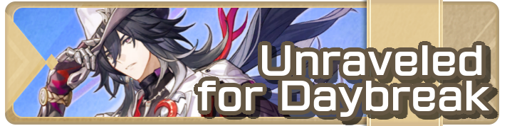 Honkai Star Rail - Unraveled for Daybreak