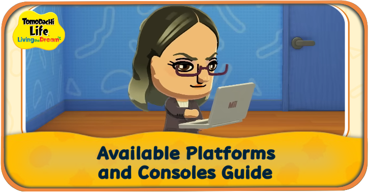 Tomodachi Life: Living the Dream Available Platforms