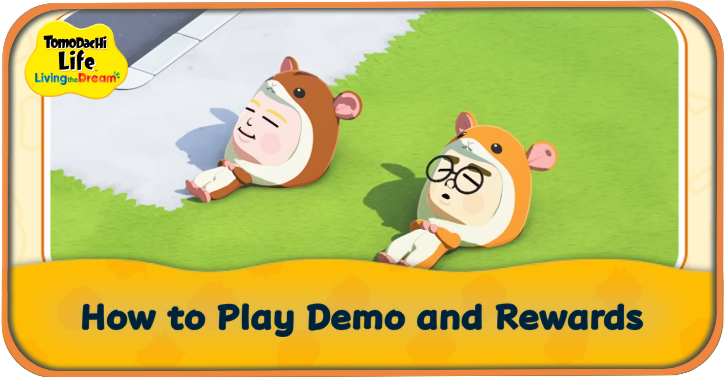 Tomodachi Life: Living the Dream How to Play Demo and Rewards