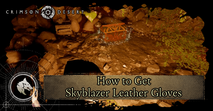 How to Get Skyblazer Leather Gloves