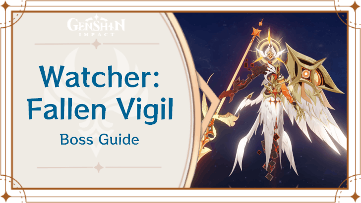 Genshin Impact Watcher Fallen Vigil Boss Guide and How to Beat