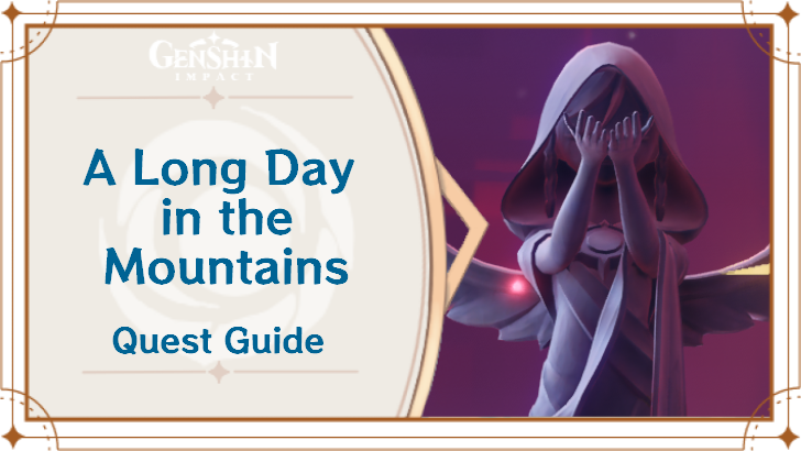 Genshin - A Long Day in the Mountains Quest Guide