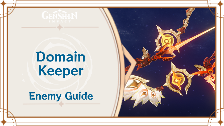 Genshin Impact - Domain Keeper Enemy Guide
